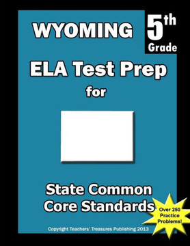 Wyoming 5th Grade ELA Test Prep: Common Core Learning Standards