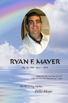 Ryan F. Mayer: May 26, 1969 - April 1, 2010