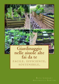 Giardinaggio nelle aiuole alte - fai da te: facile. efficiente. sostenibile.