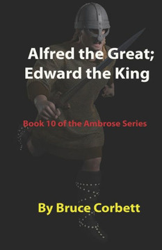 Alfred the Great; Edward the King