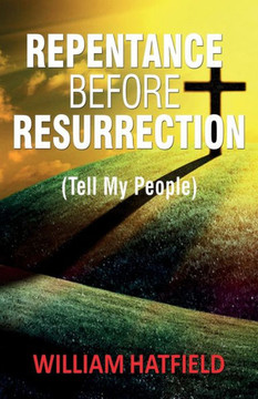 Repentance Before Resurrection : Tell My People