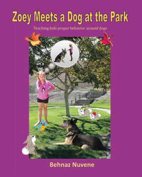 Zoey Meets a Dog at the Park: Teaching kids proper behavior around dogs
