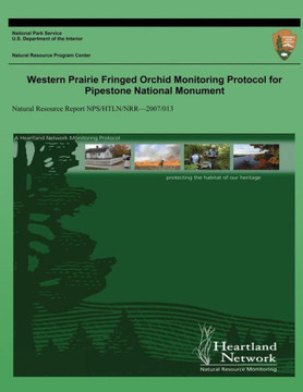 Western Prairie Fringed Orchid Monitoring Protocol for Pipestone National Monument