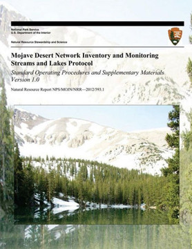 Mojave Desert Network Inventory and Monitoring Streams and Lakes Protocol: Standard Operating Procedures and Supplementary Materials Version 1.0