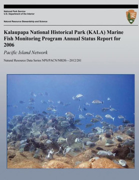 Kalaupapa National Historical Park (KALA) Marine Fish Monitoring Program Annual Status Report for 2006: Pacific Island Network