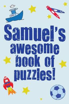 Samuel's Awesome Book Of Puzzles!