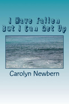 I Have Fallen But I Can Get Up: Stories of Forgiveness