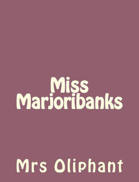 Miss Marjoribanks : 9781492735984