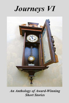 Journeys VI: An Anthology of Award-Winning Short Stories