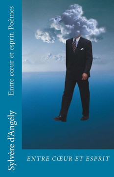 Entre coeur et esprit: Poomes