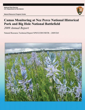 Camas Monitoring at Nez Perce National Historical Park and Big Hole National Battlefield: 2009 Annual Report: Natural Resource Technical Report NPS/UC