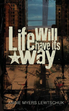 Life Will Have its Way