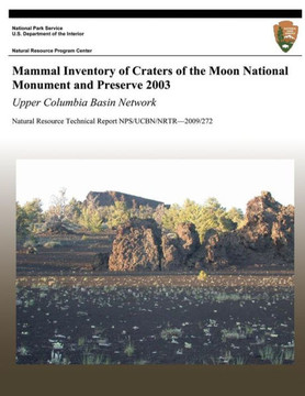 Mammal Inventory of Craters of the Moon National Monument and Preserve 2003: Upper Columbia Basin Network: Natural Resource Technical Report NPS/UCBN/