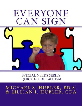Everyone Can Sign: Special Needs: Quick Guide Autism
