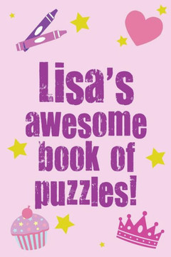 Lisa's Awesome Book Of Puzzles!