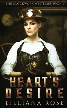 Heart'S Desire (The Clockwork Mysteries)