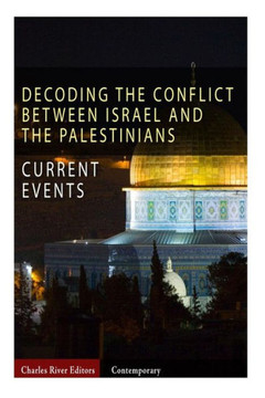 Current Events: Decoding the Conflict Between Israel and the Palestinians