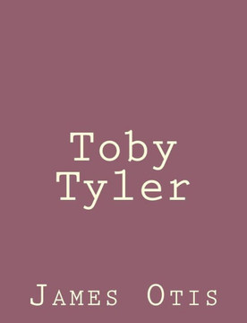 Toby Tyler : 9781492790761