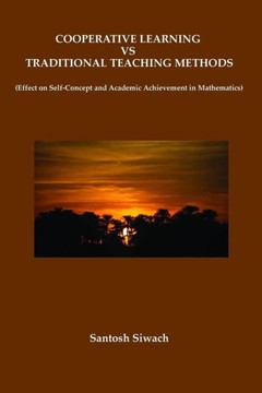 Cooperative Learning vs Traditional Teaching Methods: Effect on Self-Concept and Academic Achievement in Mathematics