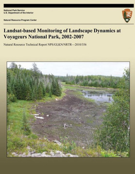 Landsat-based Monitoring of Landscape Dynamics at Voyageurs National Park, 2002-2007