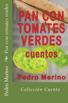 Pan con tomates verdes Pan con tomates verdes