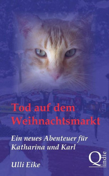 Tod auf dem Weihnachtsmarkt: Ein neues Abenteuer fer Katharina und Karl