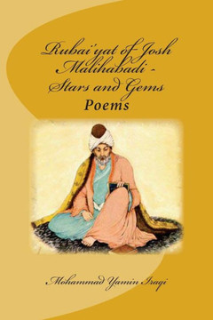 Rubai'yat of Josh Malihabadi: Stars and Gems: Stars and Gems