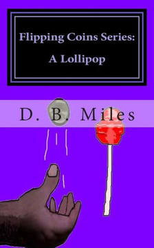 Flipping Coins Series: A Lollipop