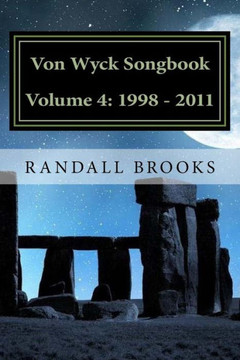Von Wyck Songbook Volume 4: 1998 - 2011 (Von Wyck Songbooks)