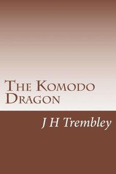 The Komodo Dragon The Komodo Dragon
