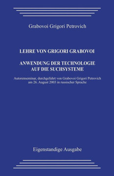 Lehre Von Grigori Grabovoi. Anwendung Der Technologie Auf Die Suchsysteme.