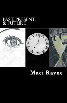 Past, Present, & Future: A Time Trilogy