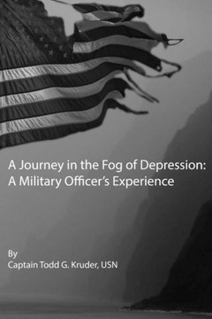 A Journey in the Fog of Depression: A Military Officer's Experince