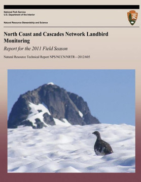 North Coast and Cascades Network Landbird Monitoring: Report for the 2011 Field Season