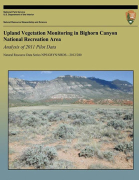 Upland Vegetation Monitoring in Bighorn Canyon National Recreation Area Analysis of 2011 Pilot Data