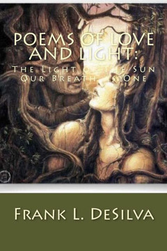 Poems Of Love And Light: The Light of The Sun...Our Breath as One