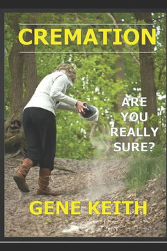 Cremation: Are you really sure?