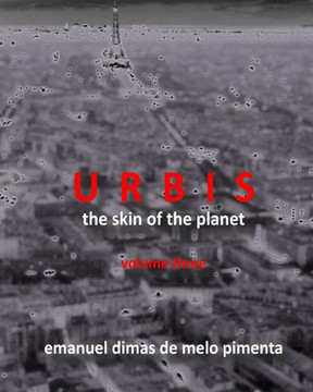 URBIS - The Skin of the Planet: Volume Three