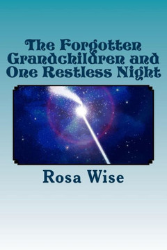 The Forgotten Grandchildren and One Restless Night