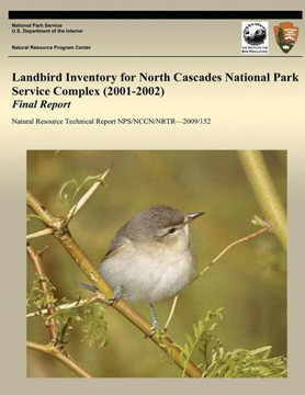 Landbird Inventory for North Cascades National Park Service Complex (2001-2002) Final Report
