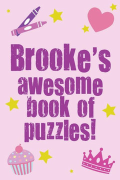 Brooke's Awesome Book Of Puzzles!