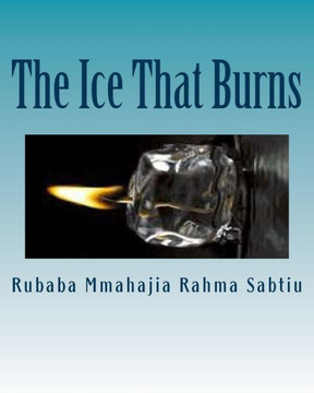 The Ice That Burns: (A Stage Play)
