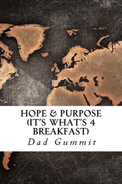 Hope & Purpose: (It's What's For Breakfast)