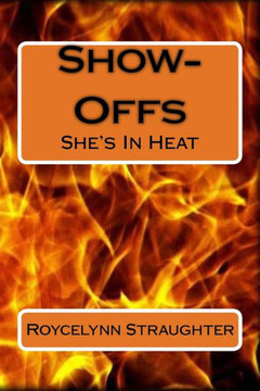 Show-Offs: She's In Heat