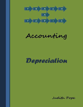Depreciation: Depreciation (Teach A Topic ~ Accounting)