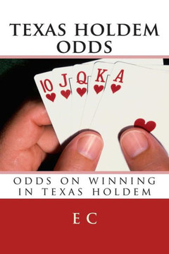 texas holdem odds: odds on winning in texas holdem