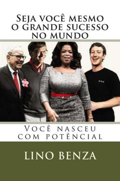 Seja voc??mesmo o grande sucesso no mundo: Voc??nasceu com potancial