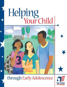 Helping Your Child Through Early Adolescence