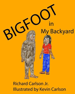 Bigfoot in My Backyard : 9781492967835