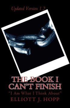 The Book I Can'T Finish (Revised): "I Am What I Think About"